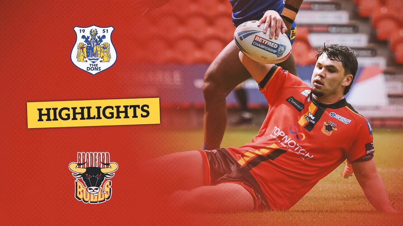 Highlights | Doncaster RLFC vs Bradford Bulls