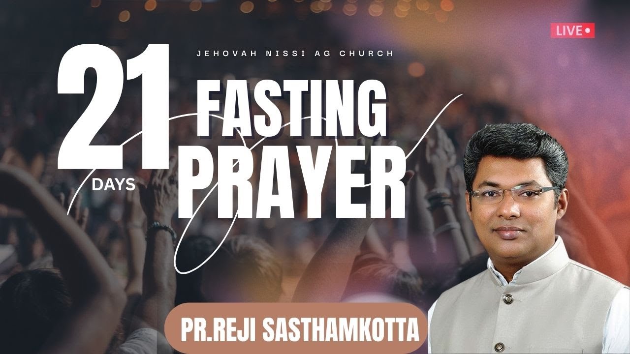 21 Days Fasting Prayer Day-17 LIVE| Message by Pastor Reji Mathew | @JNAGChurch @JNVISIONTV