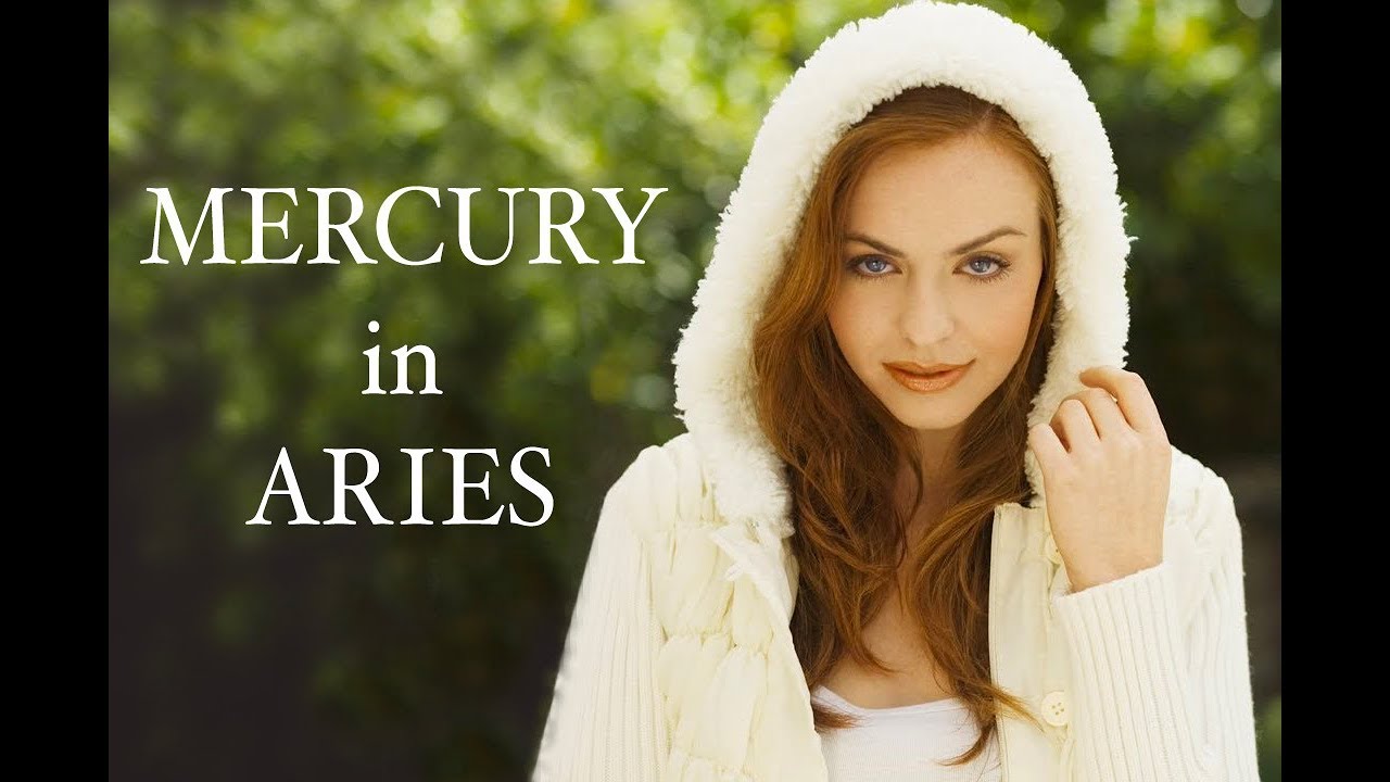 MERCURY in ARIES