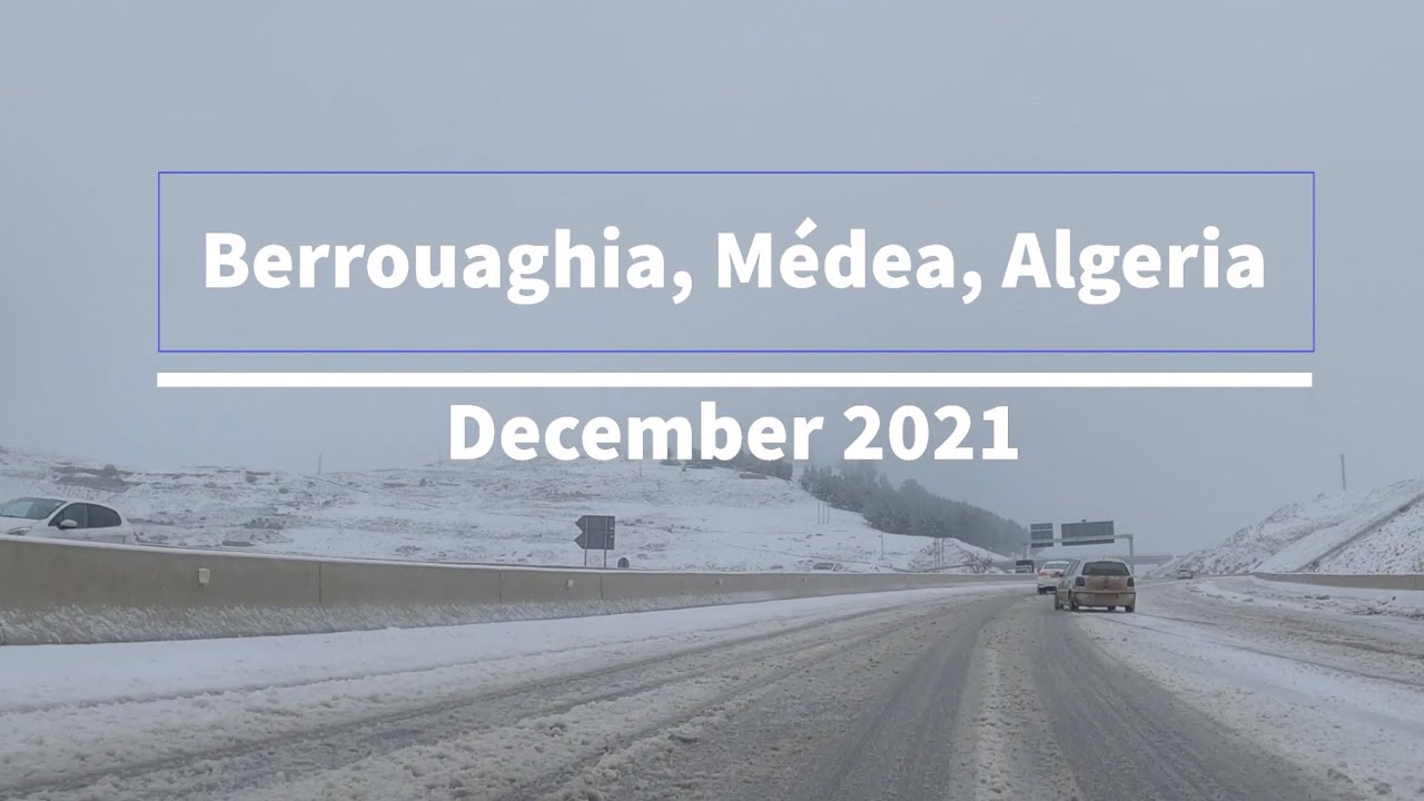 Berrouaghia(Thanaramusa Castra), Médea,Algeria|Winter times| البرواقية المدية الجزائر |جودة عالية