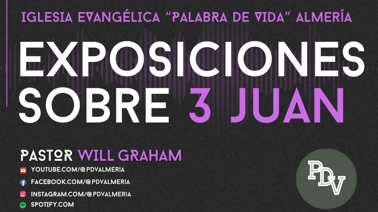 3 Juan 1:1-4 (#2Jn-01) | La VERDADERA teología de la prosperidad | @PastorWillGraham | PDV