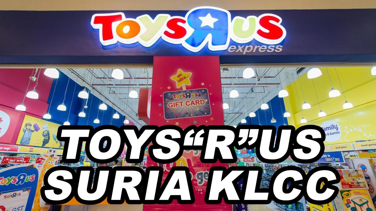 Walk Around Toys“R”Us @ Suria KLCC Kuala Lumpur
