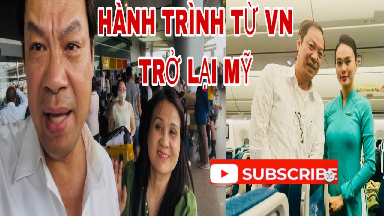 HÀNH TRÌNH TỪ VIỆT NAM TRỞ LẠI MỸ / VIỆT KIỂU VỀ QUÊ ĂN TẾT