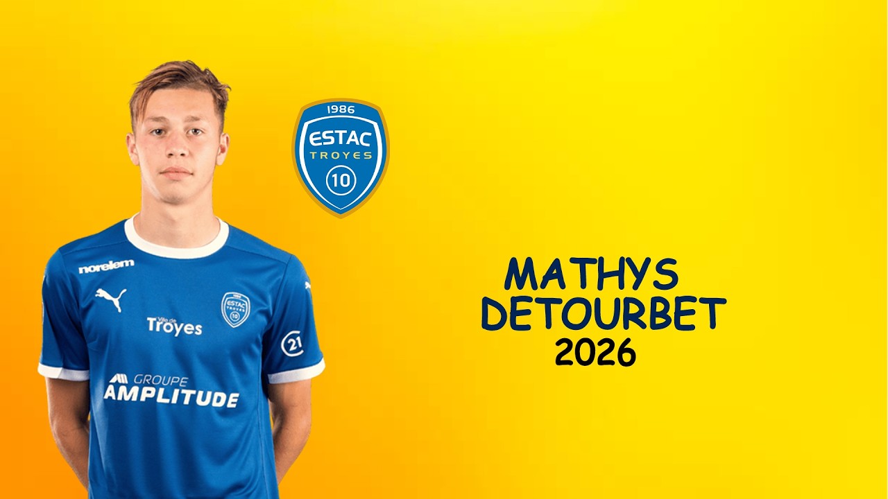 Mathys Detourbet | Skills | Troyes | 2026