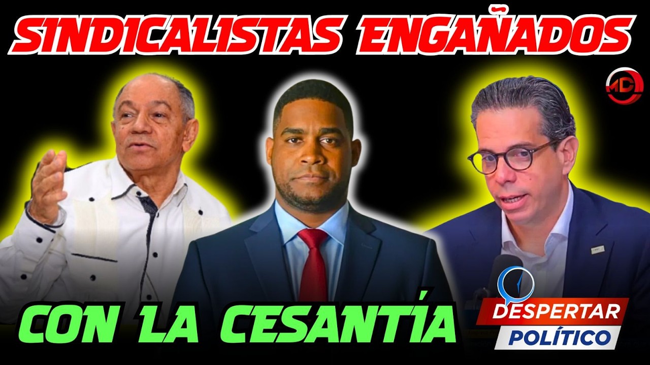 SINDICALISTAS ENGAÑADOS CON LA CESANTÍA: LA VERDAD QUE NO TE CUENTAN