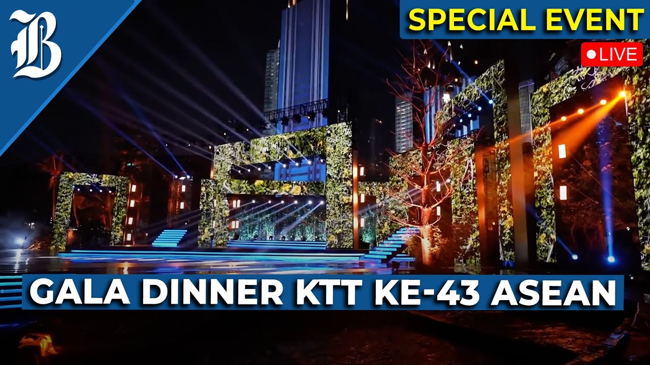 [LIVE EVENT] - GALA DINNER KTT KE-43 ASEAN