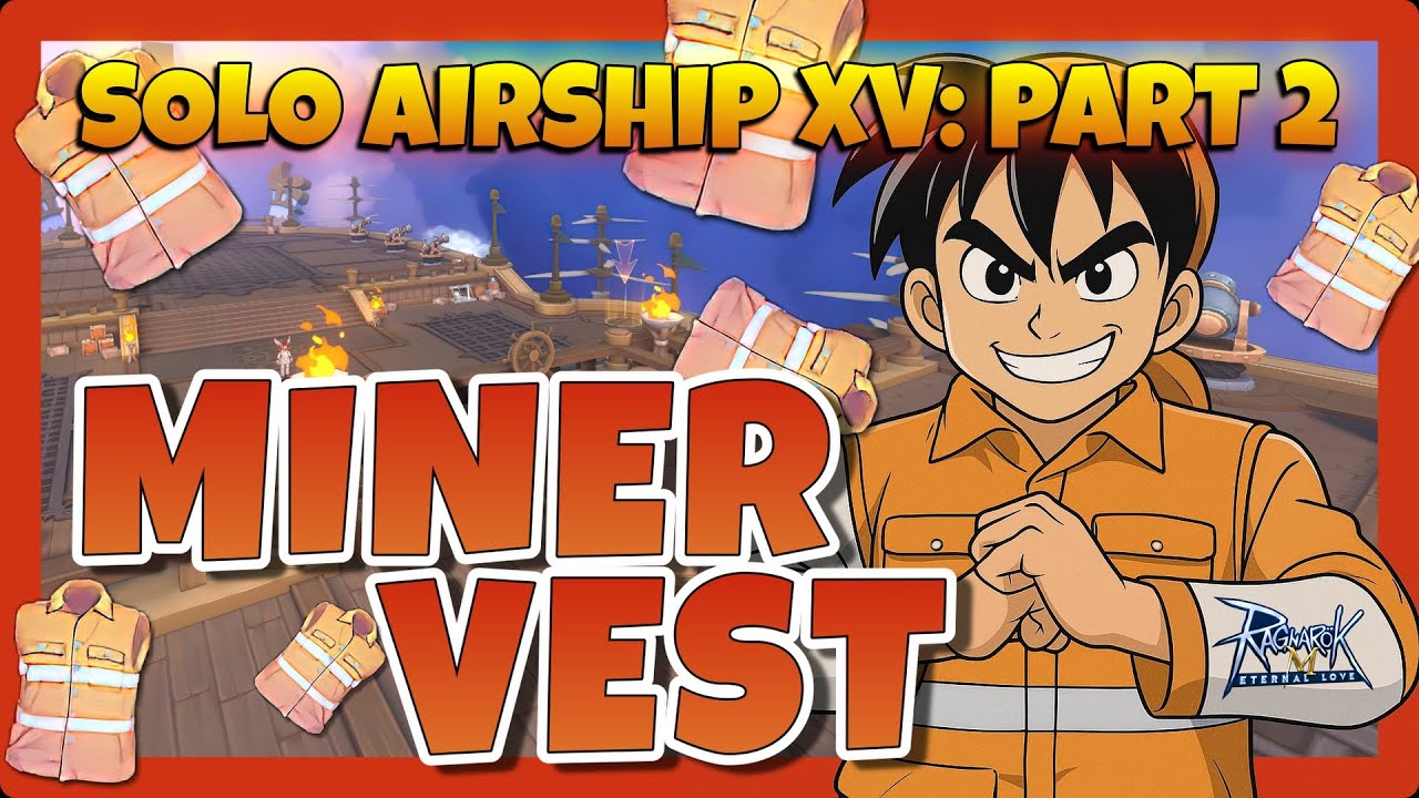 Airship XV Solo Clear Using Miner Vest [LOD POITATA SOTH WALTER]