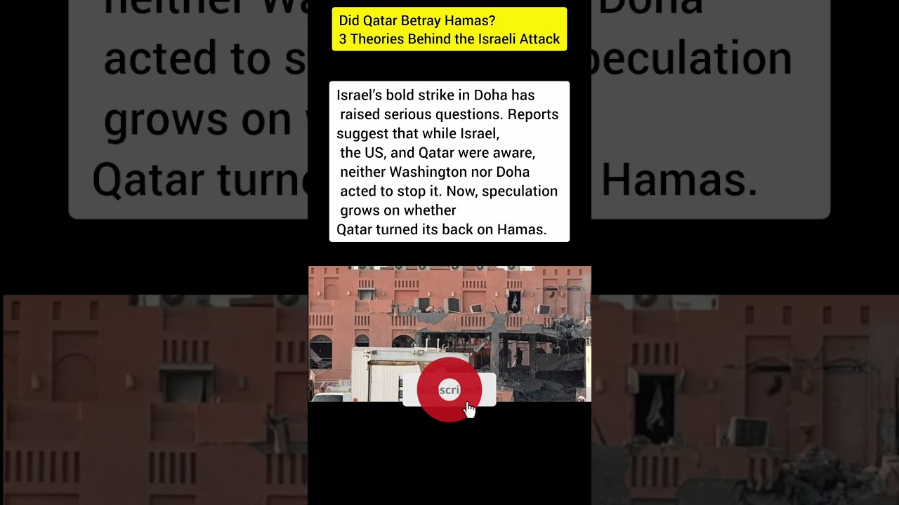 Did Qatar Betray Hamas? 3 Theories Behind the Israeli Attack
