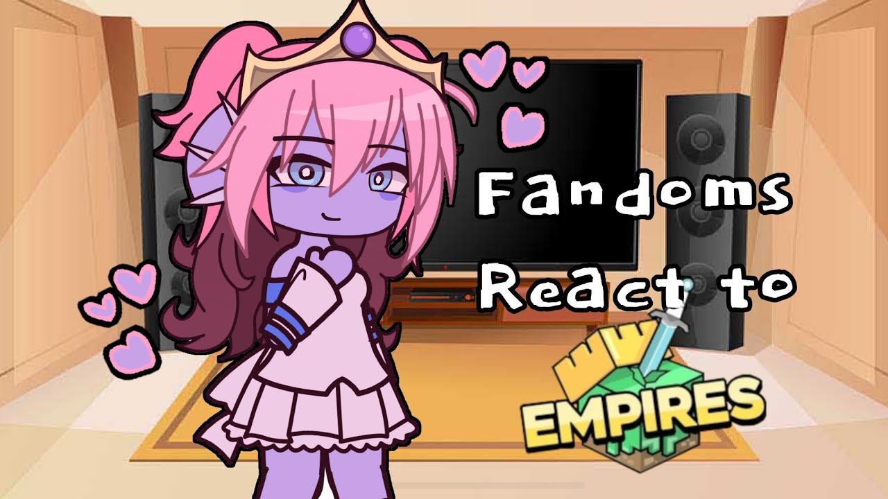 Fandoms React To Empires SMP — 1/4 of Fandoms React — (SMALL AU BASED EMPIRES UNIVERSE!) GCRV