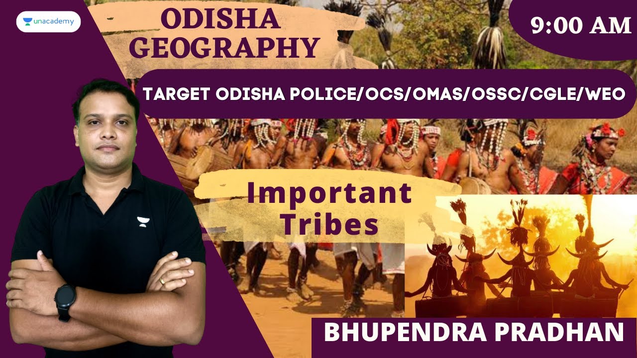 Important Tribes of Odisha | Odisha Geography | Odisha Police/OCS/OMAS/OSSC/CGLE/WEO Exams