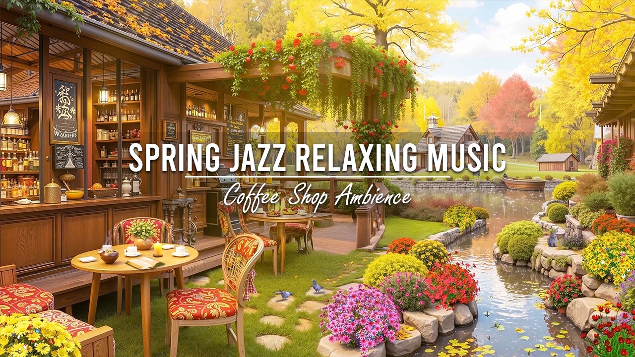 Spring Jazz Relaxing Music in Cozy Lakeside Porch Ambience ☕ Soft Jazz Music for Relax, Work & Study