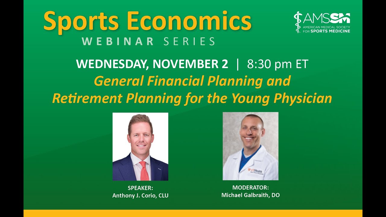 Financial and Retirement Planning for Young Physicians | AMSSM Sports Economics Webinar Series