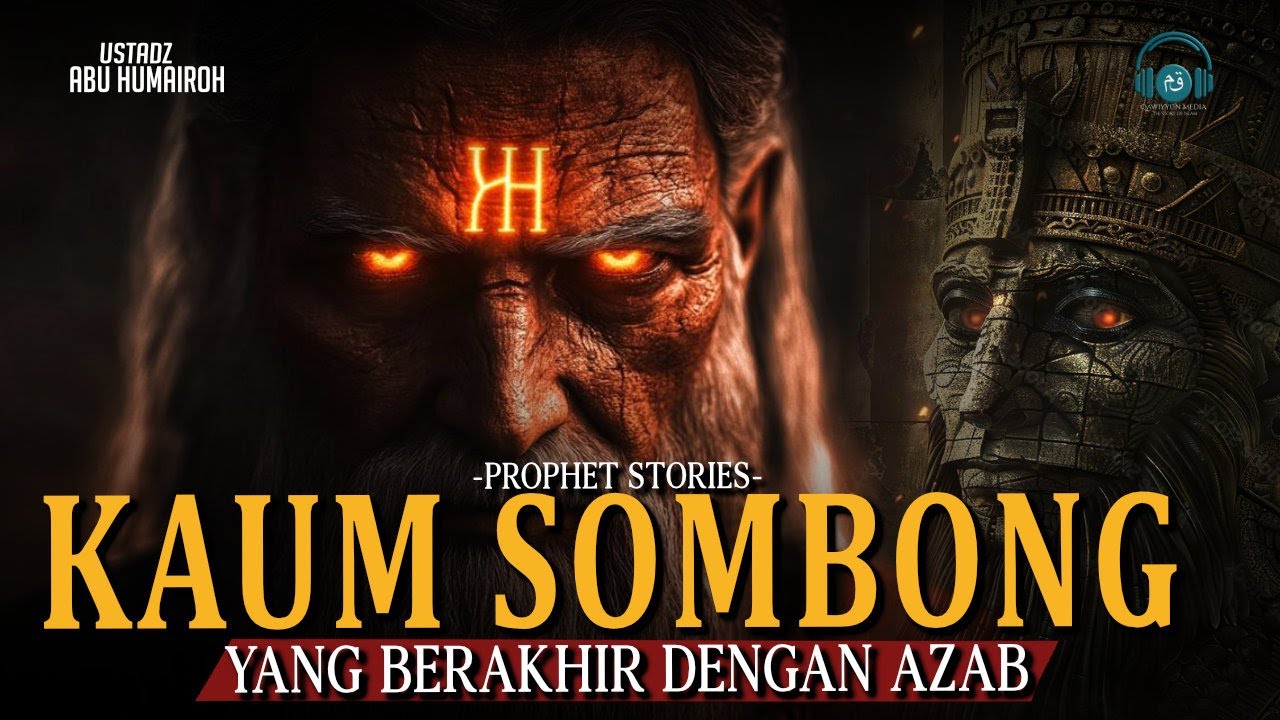 Kisah Kaum Sombong yang Berakhir dengan Azab Allah