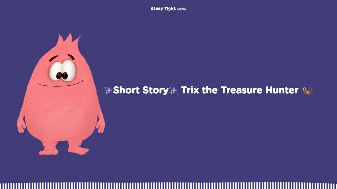 ✨Short Story✨ Trix the Treasure Hunter 🦦 - Sleep Tight Stories - Bedtime Stories For Kids