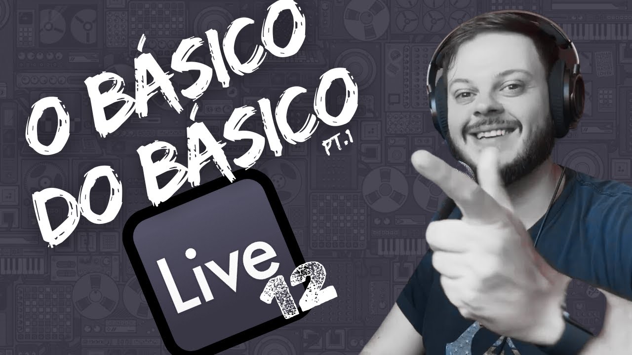 O Básico do Básico (pt.1) - Ableton Live 12!