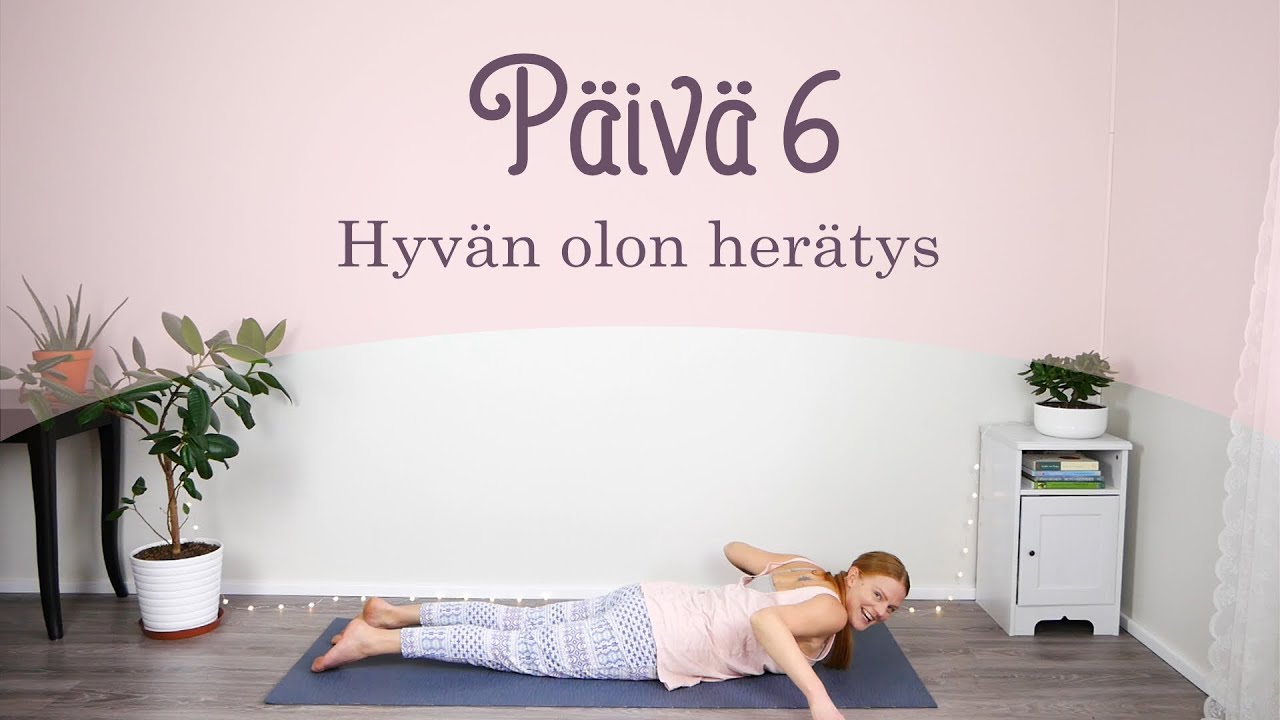 Kotona 30 p&auml;iv&auml;n joogahaaste | P&auml;iv&auml; 6 | Hyv&auml;n olon her&auml;tys