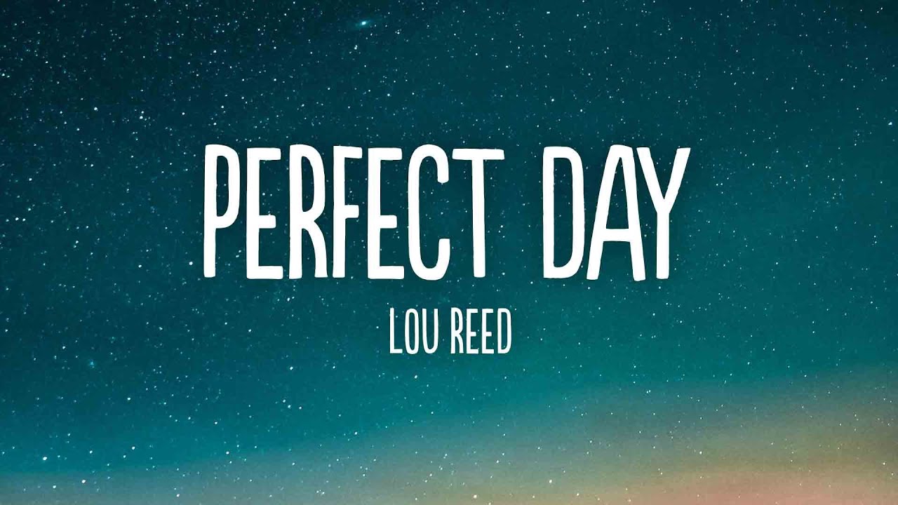 Lou Reed - Perfect Day (Lyrics)