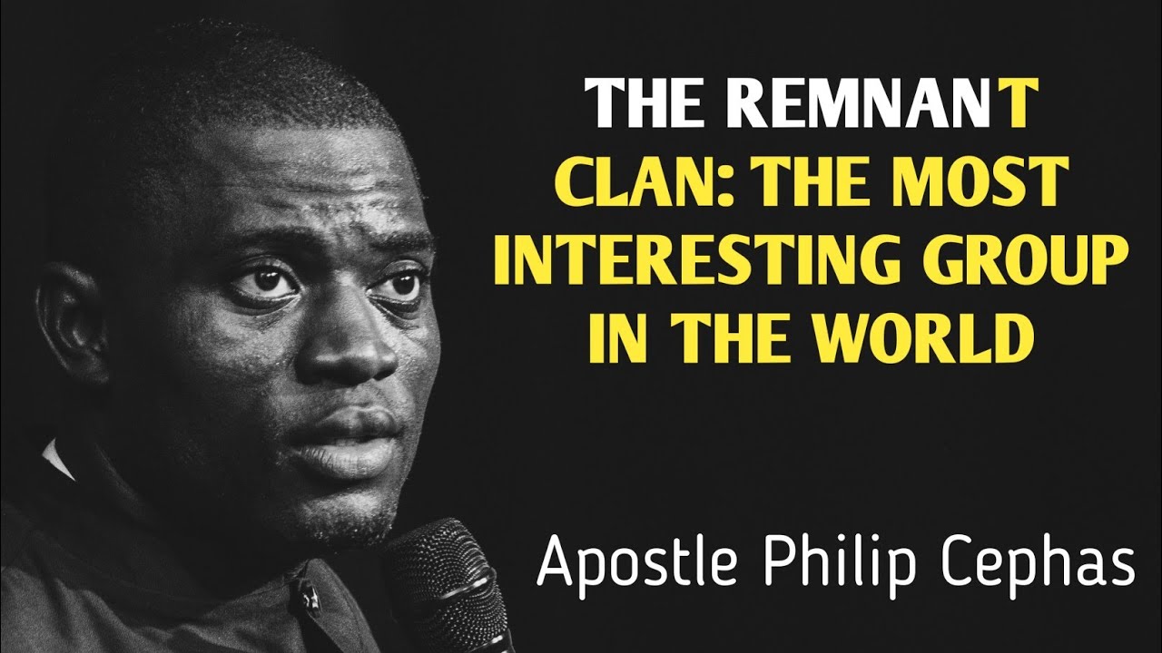 The Remnant Clan: The Most Interesting Group in the World - Apostle Philip Cephas