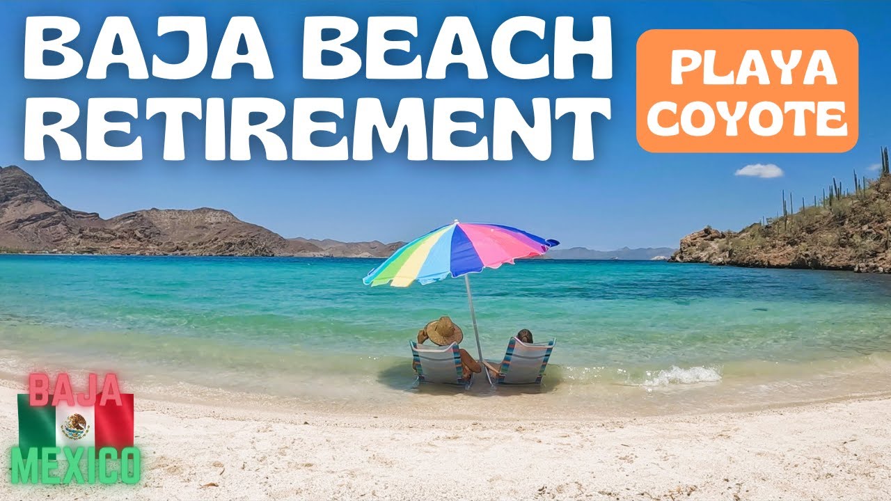 Enjoying a Retirement Beach Day at Playa Coyote in Baja Mexico - Episode 25