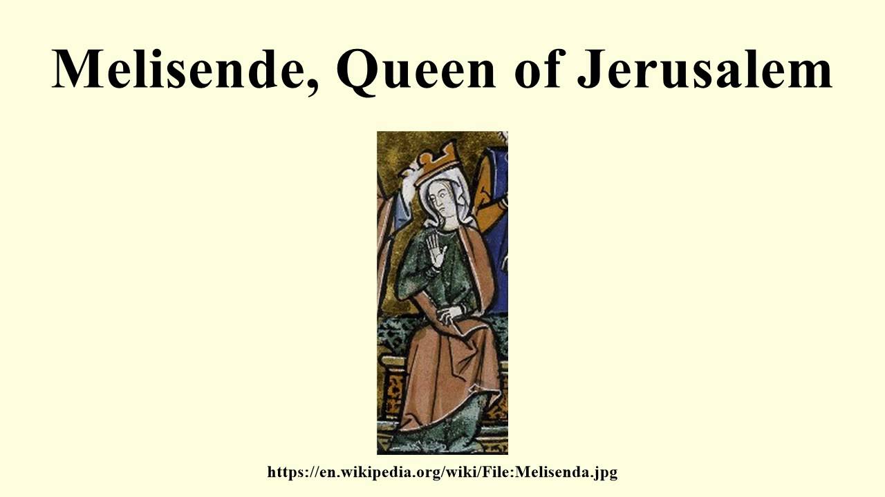 Melisende, Queen of Jerusalem