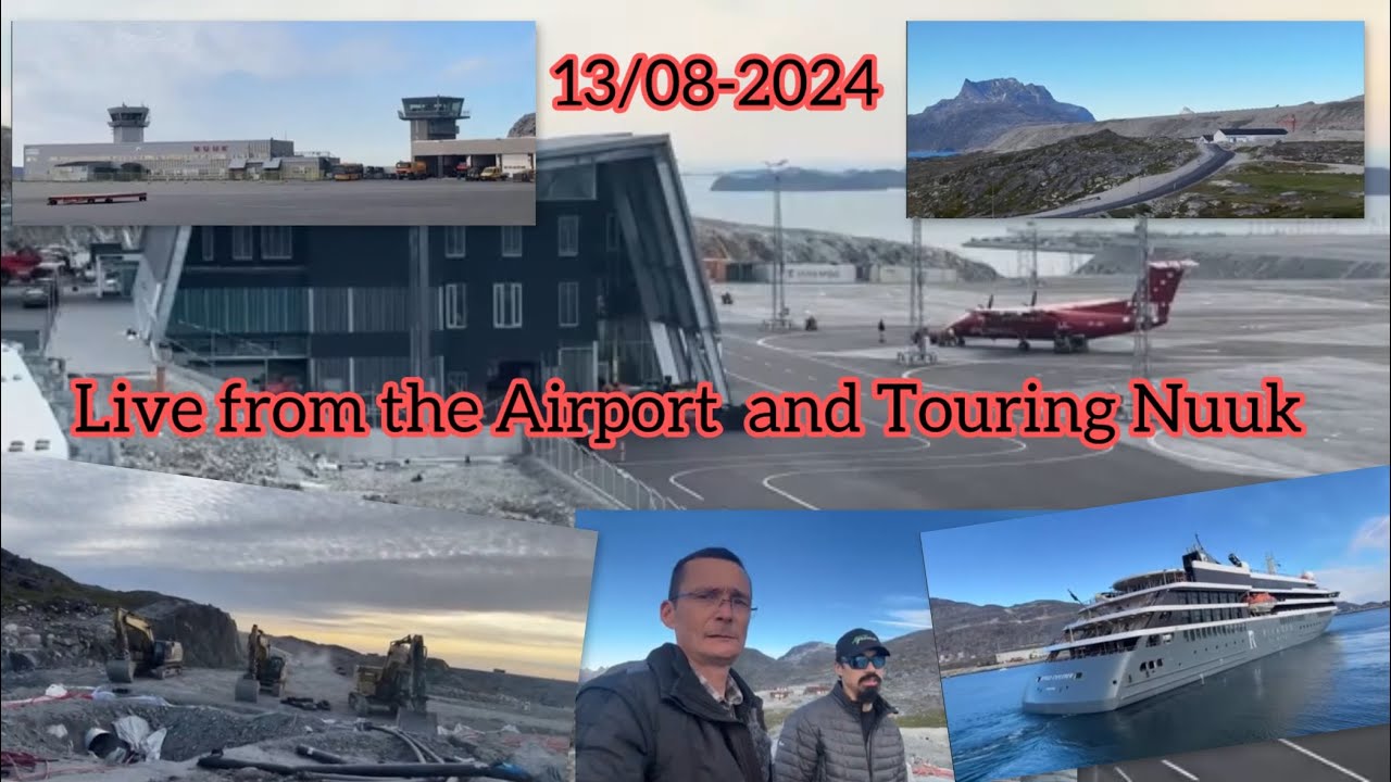 Live from the airport and touring Nuuk 13/08-2024