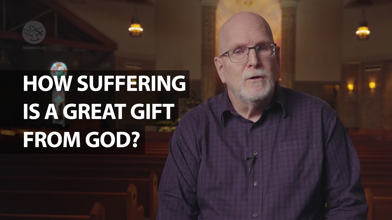 How suffering is a great gift from God? | Deacon Douglas McManaman | Path to Perfection