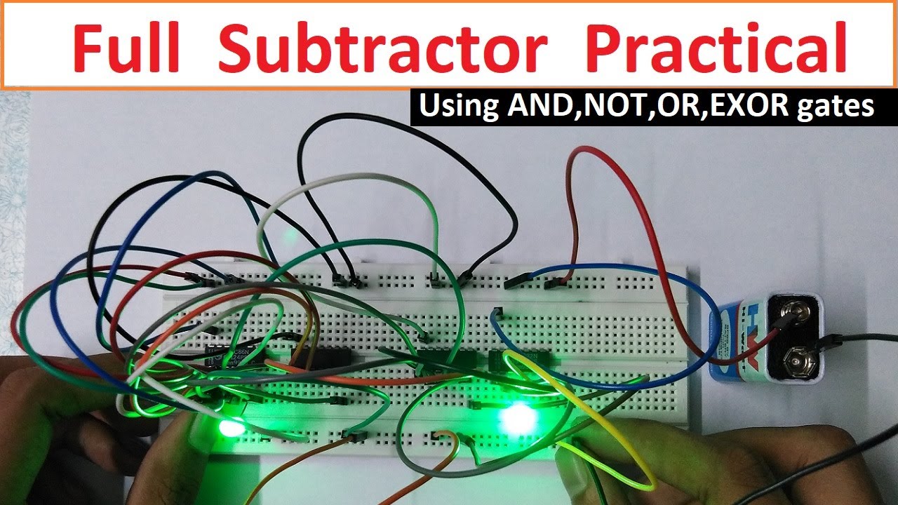 Full Subtractor practical | Realization of Full Subtractor | Implementation of Full Subtractor