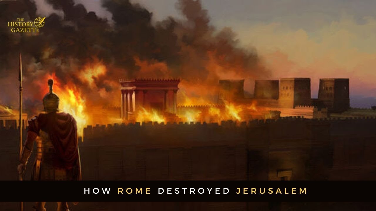 How Rome Destroyed Jerusalem in 70 A.D. | The Destruction of the Second Temple