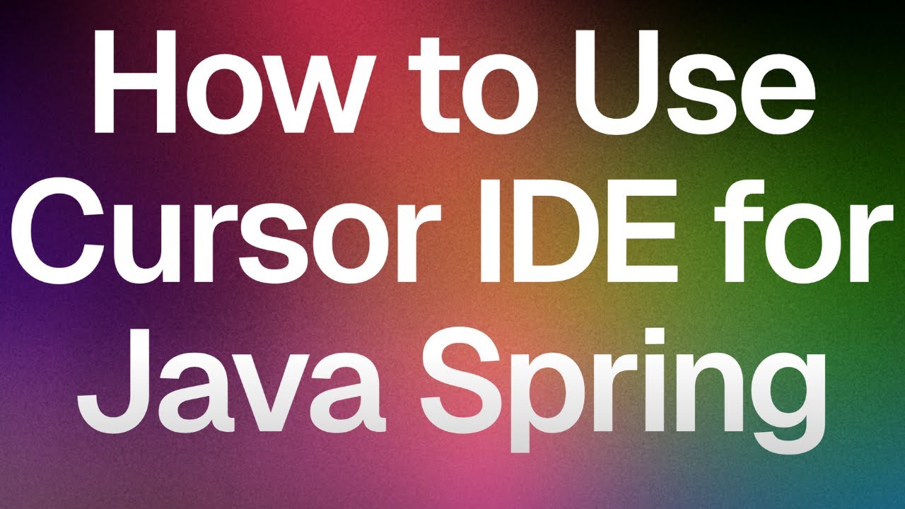 Как использовать Cursor IDE с Spring Framework