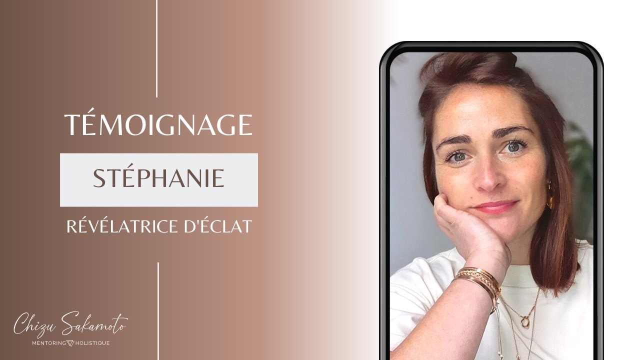 Témoignage de Stéphanie C. | Chizu - Life&Business Coach Holistique