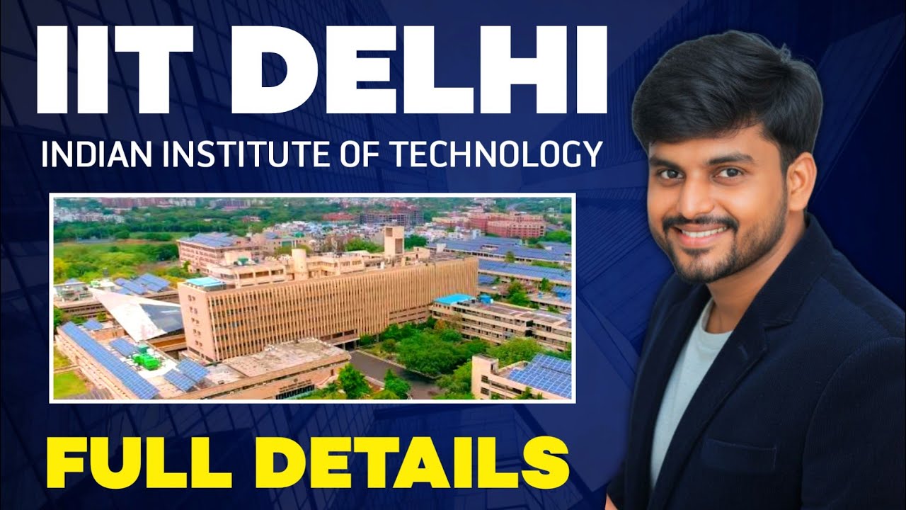 IIT Delhi Full Details 🔥 | Courses, Fees, Placements, Cutoff, Scholarships, Rankings | JEE 2026