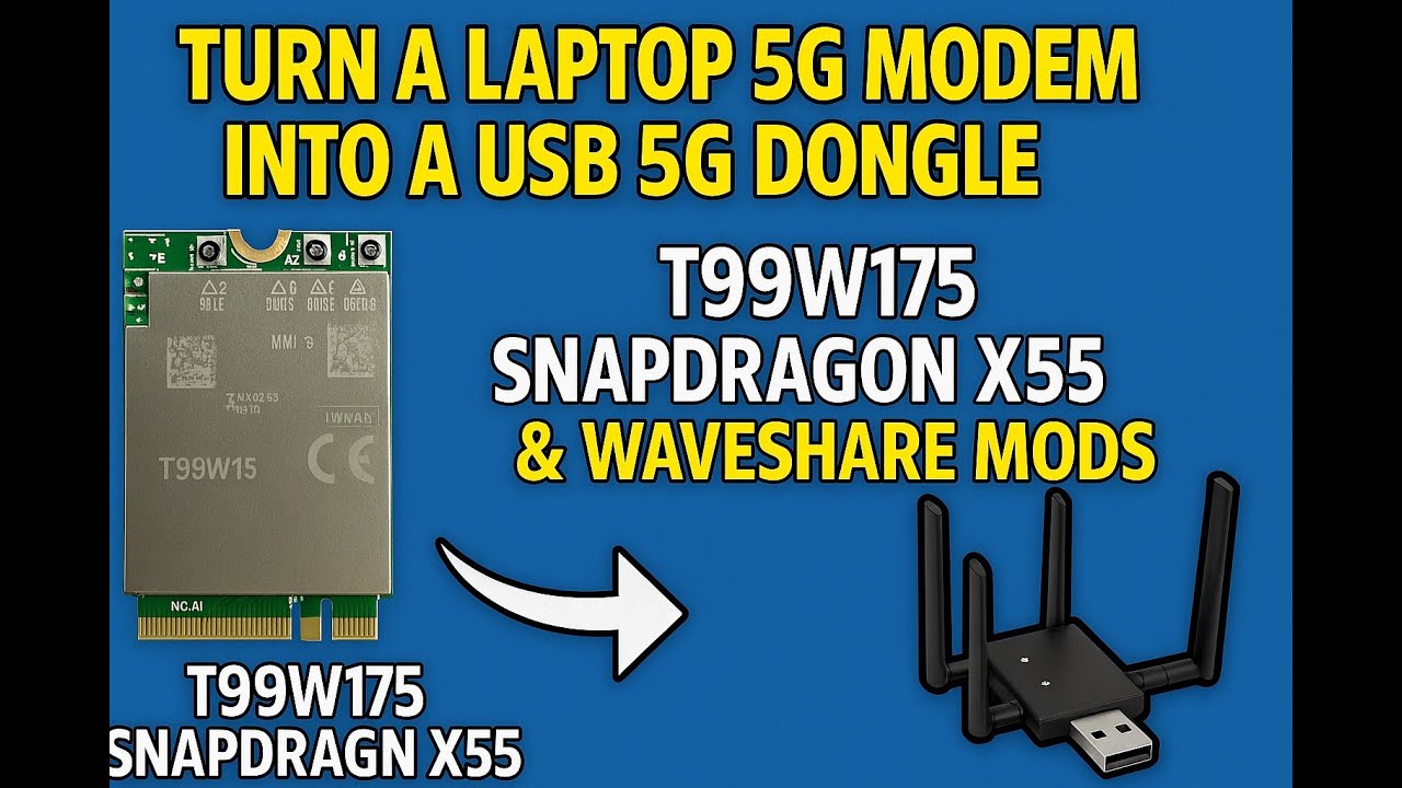 Turn a Laptop 5G Modem into a USB 5G Dongle T99W175 Snapdragon X55 using Waveshare USB adapter CHEAP