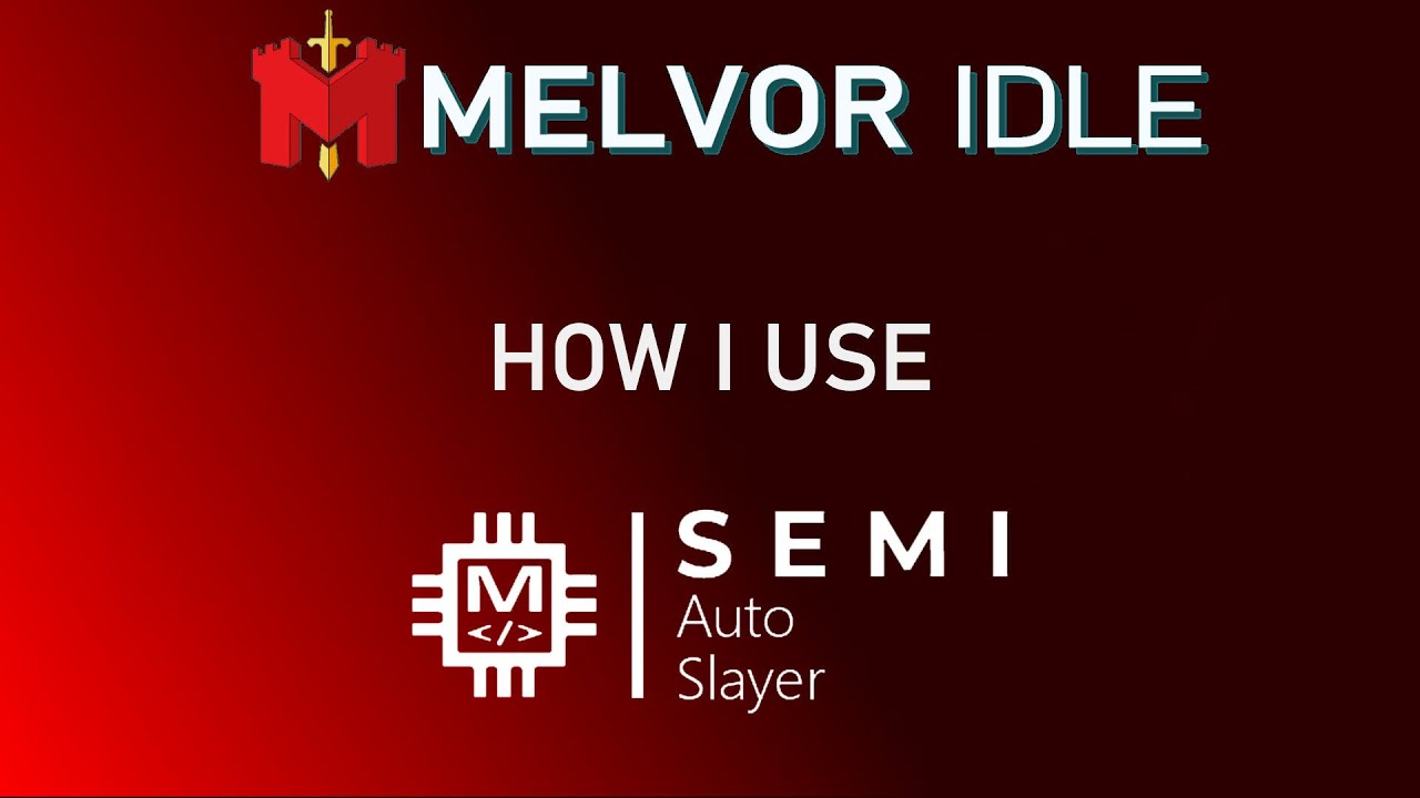 SEMI Auto Slayer | Melvor Idle