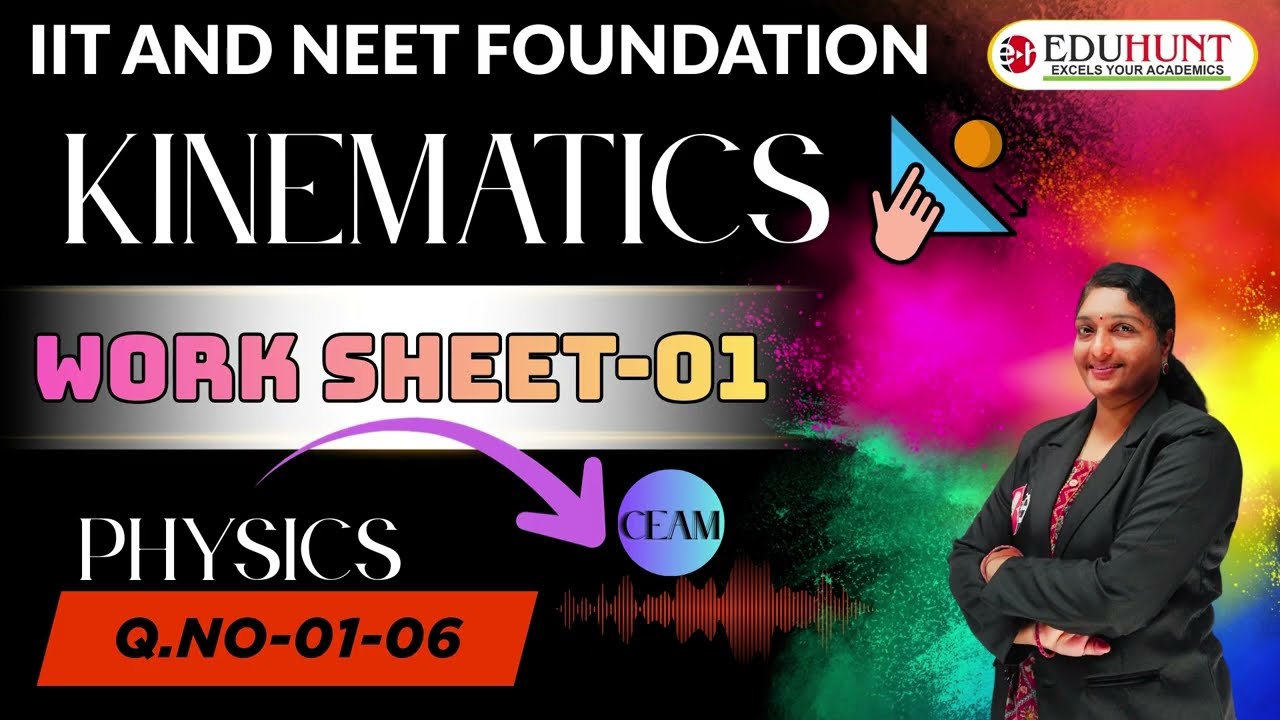 2. KINEMATICS | WORK SHEET-01| QS.NO-01-06| PHYSICS | CEAM | #eduhunt | 9TH CLASS