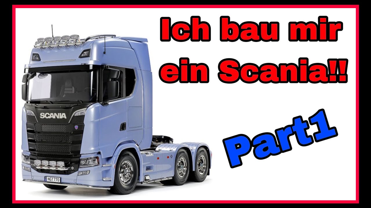 Ich baue mir ein Scania in 1/14 Part1
