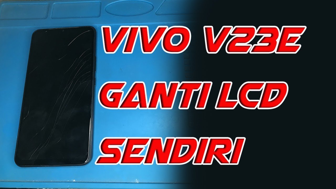 Vivo V23e Ganti LCD Buat Pemula