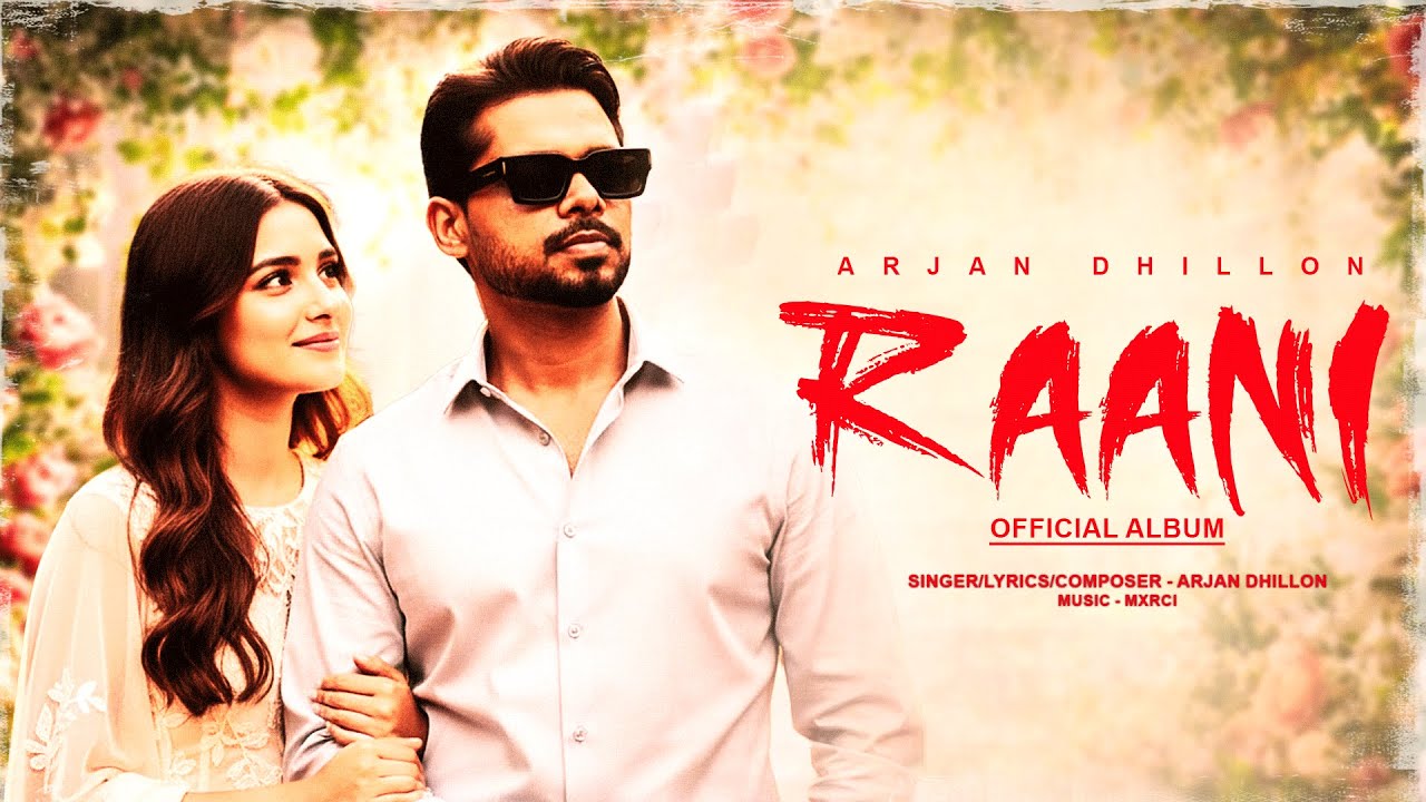 Raani Arjan Dhillon (Official Album) Ho Tu Raj Karegi | Latest Punjabi Songs 2026