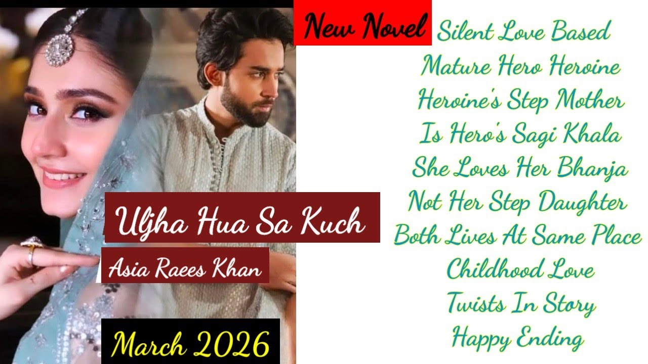 Uljha Hua Sa Kuch by Asia Raees Khan (Complete) Silent Love Based | Mature Hero Heroine | Happy End