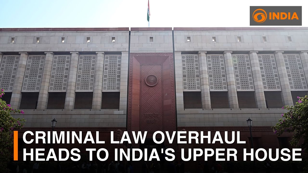 Criminal law overhaul heads to India's Upper House and more updates | DD India News Hour