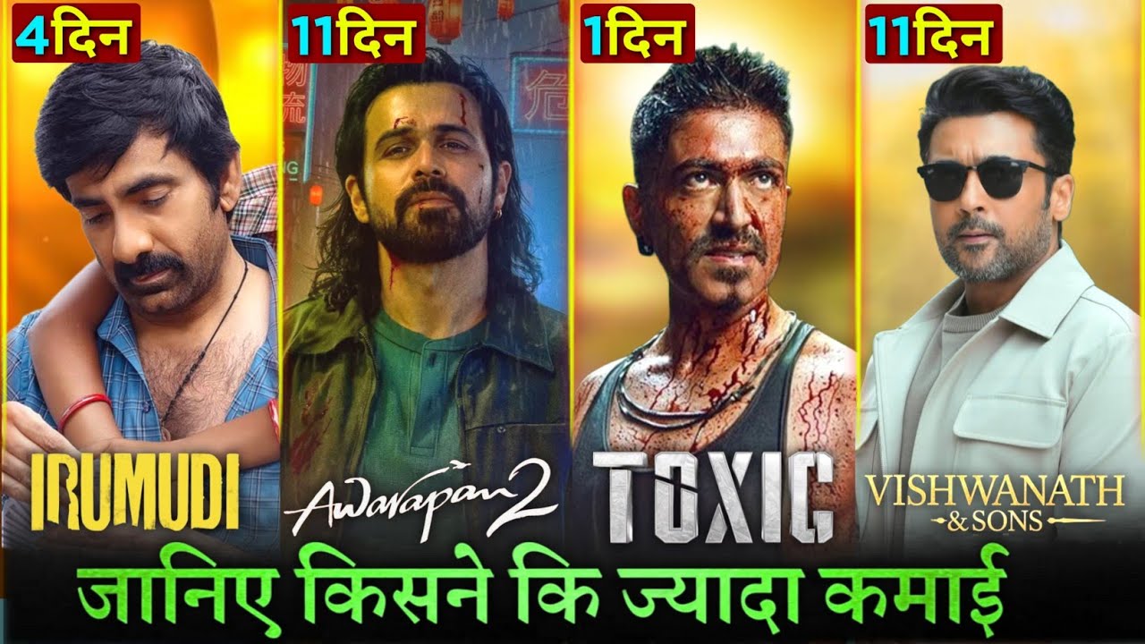 Awarapan 2 Box Office Collection Day 11, Irumudi, Vishwanath And Sons, Toxic 