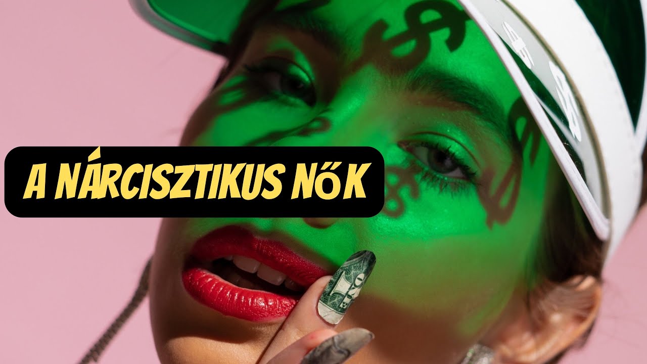 A nárcisztikus nők (klasszikus, nyílt)