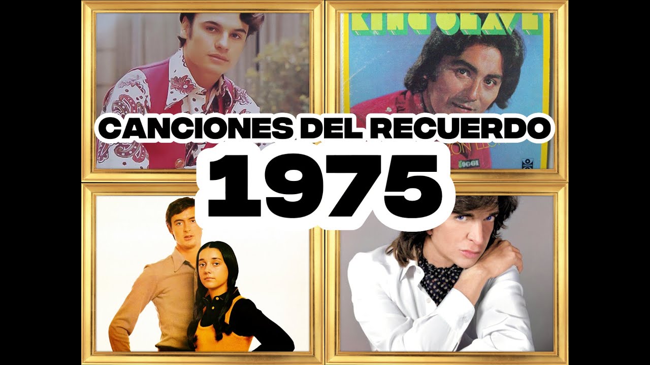 Canciones del Recuerdo 1975 Primera parte