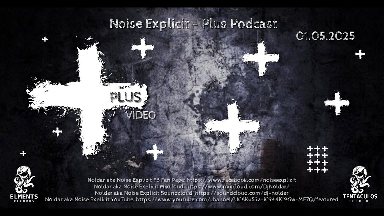 Noise Explicit / Plus Podcast 01 05 2025