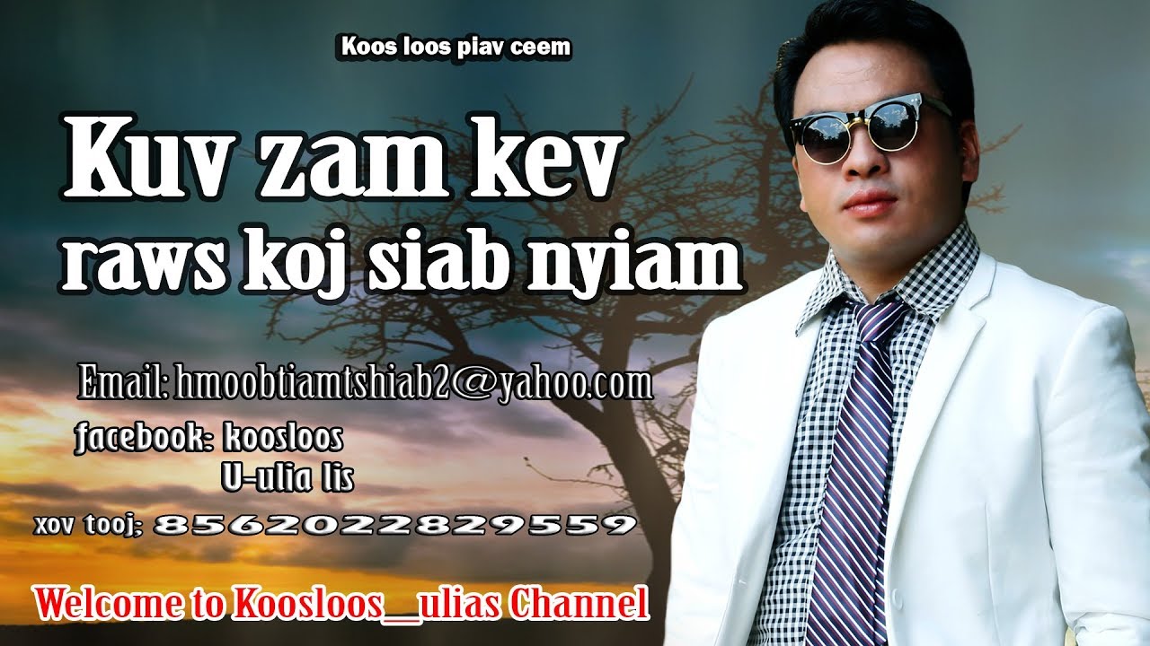 Kuv zam kev raws koj siab nyiam.11/6/2017