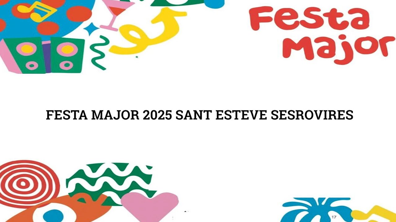 Festa Major 2025 a Sant Esteve Sesrovires