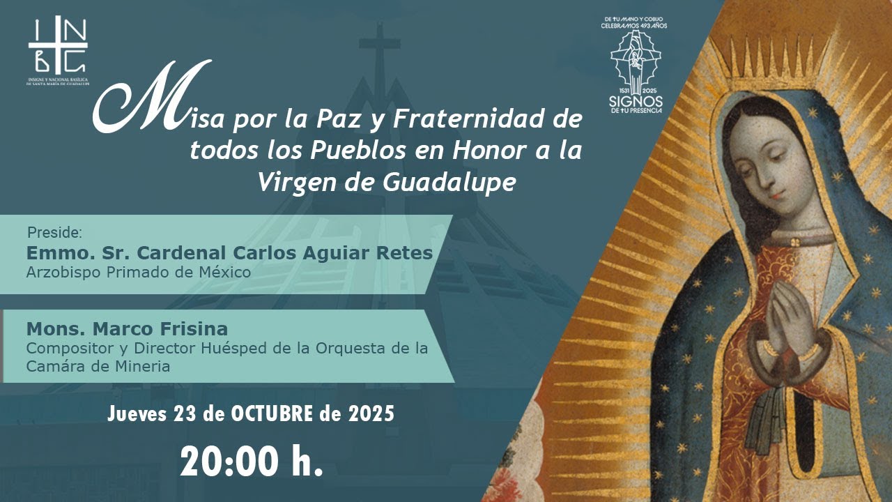 Misa por la Paz y la Fraternidad de Todos los Pueblos en Honor a la Virgen de Guadalupe.