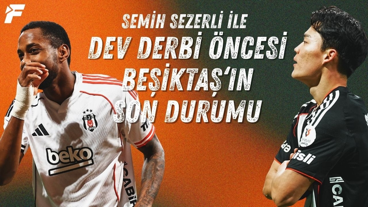 Beşiktaş Galatasaray derbisine hazır mı? | Kilit eşleşmeler nasıl olacak? | Sergen Yalçın'ın planı