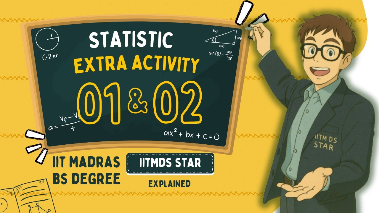 Extra Activity 1 and 2 for Statistics explained | IIT Madras BS Degree