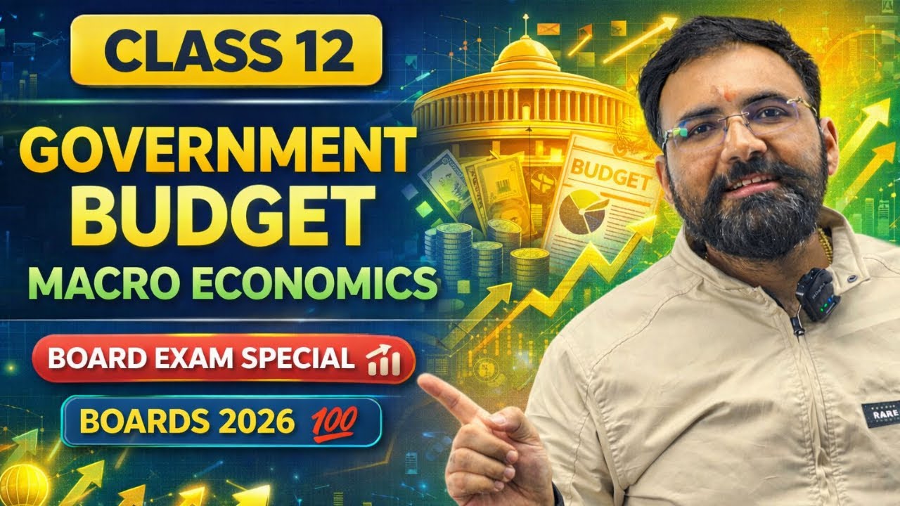 Government Budget Class 12 Macroeconomics | Full Chapter One Shot | Boards 2026