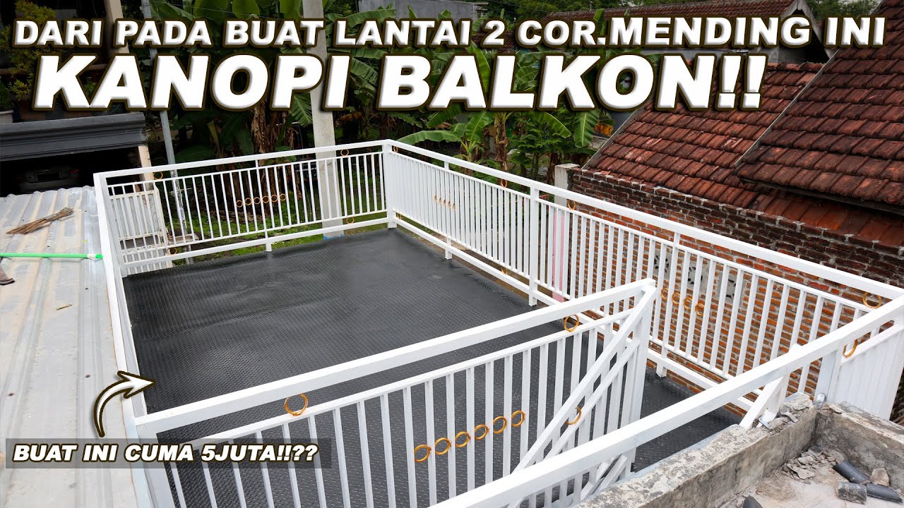 PROSES PEMBUATAN KANOPI BALKON